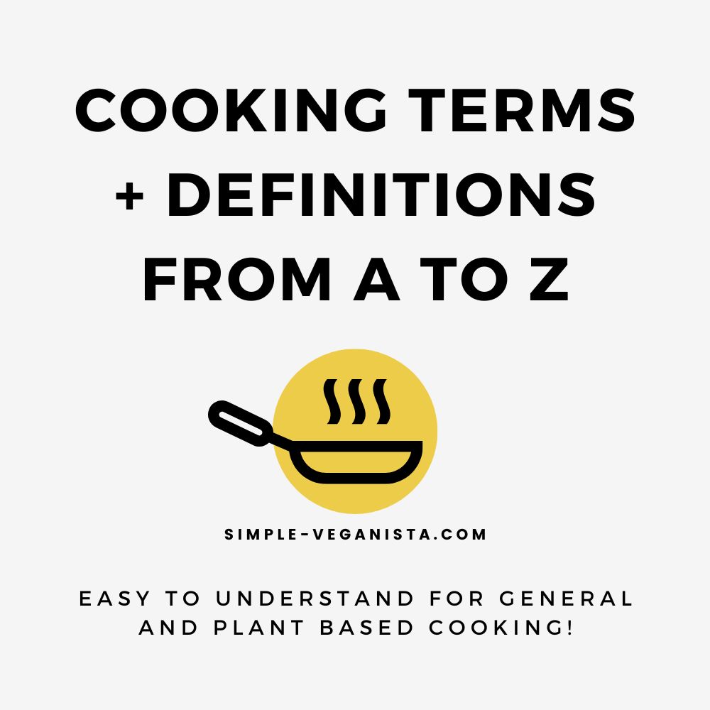 Cooking Terms + Definitions A – Z